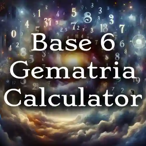 Base 6 Gematria Calculator